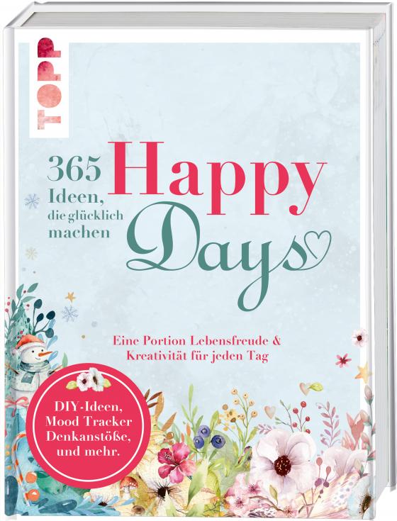 Cover-Bild Happy days. 365 Ideen, die glücklich machen