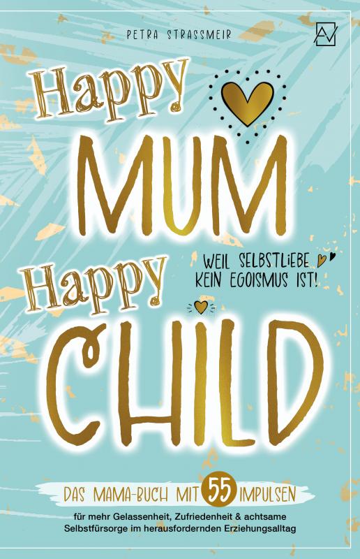 Cover-Bild Happy Mum - Happy Child