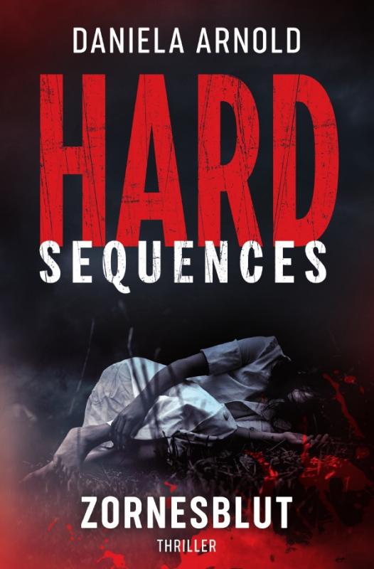 Cover-Bild Hard-Sequences / Hard-Sequences: Zornesblut