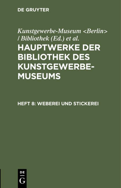 Cover-Bild Hauptwerke der Bibliothek des Kunstgewerbe-Museums / Weberei und Stickerei
