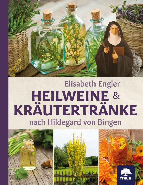 Cover-Bild Heilweine und Kräutertränke nach Hildegard von Bingen