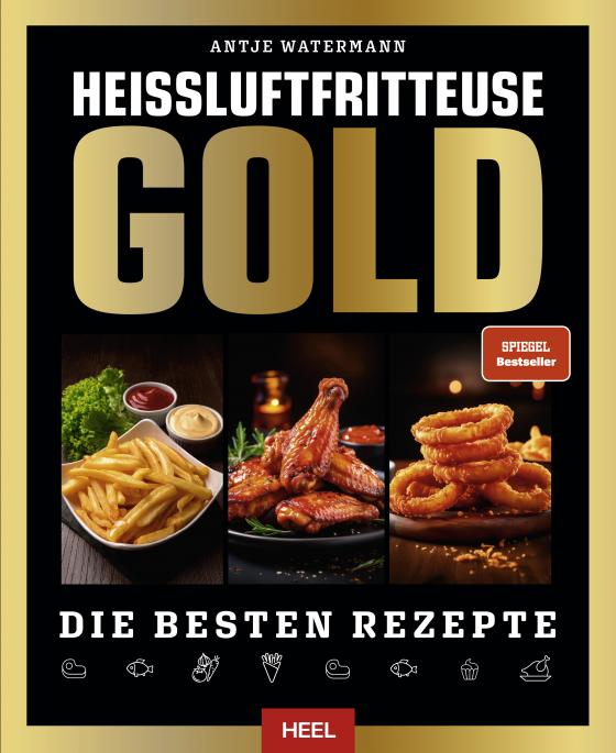 Cover-Bild Heißluftfritteuse GOLD Kochbuch - SPIEGEL Bestseller