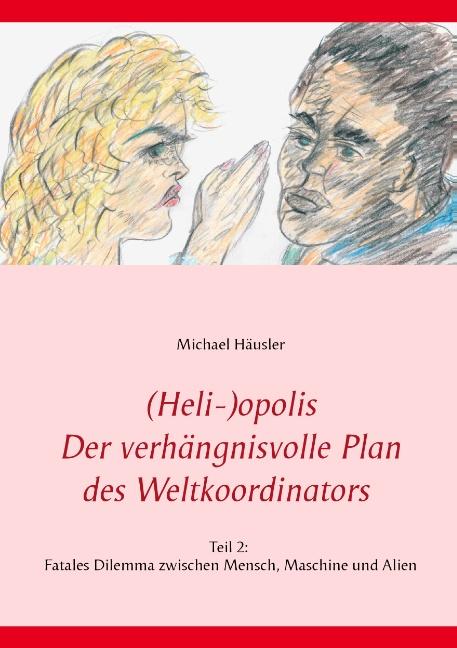 Cover-Bild (Heli-)opolis - Der verhängnisvolle Plan des Weltkoordinators