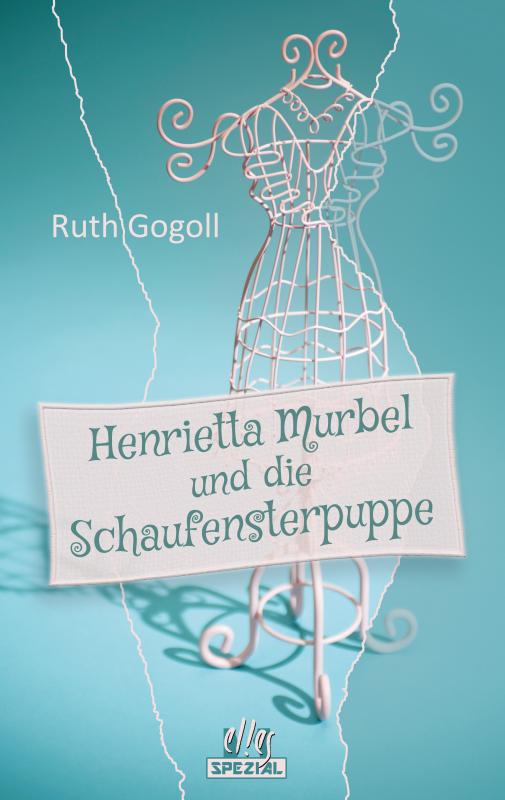 Cover-Bild Henrietta Murbel und die Schaufensterpuppe