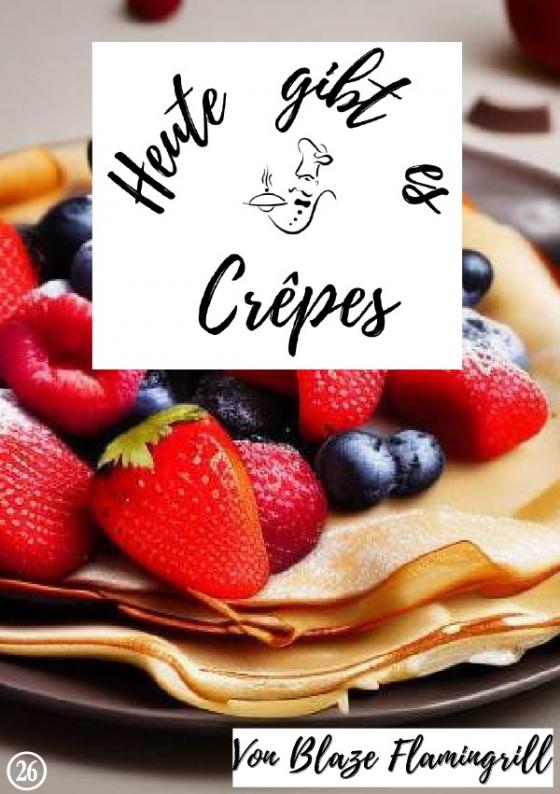 Cover-Bild Heute gibt es / Heute gibt es - Crêpes