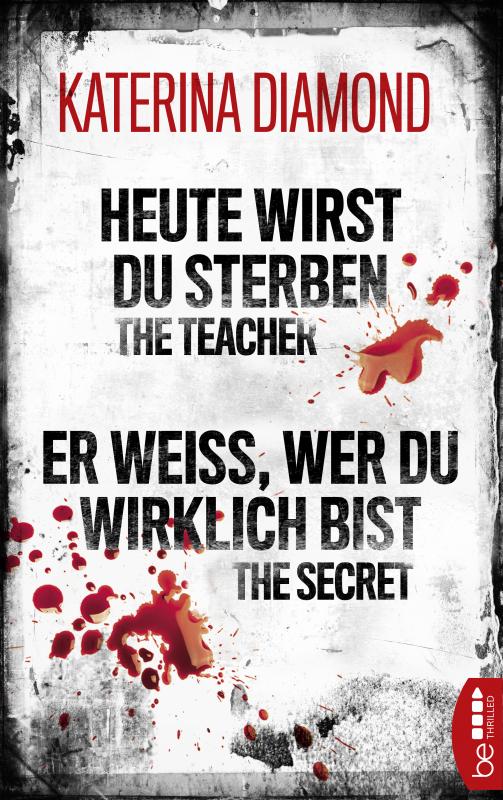 Cover-Bild Heute wirst du sterben - The Teacher / Er weiß, wer du wirklich bist - The Secret