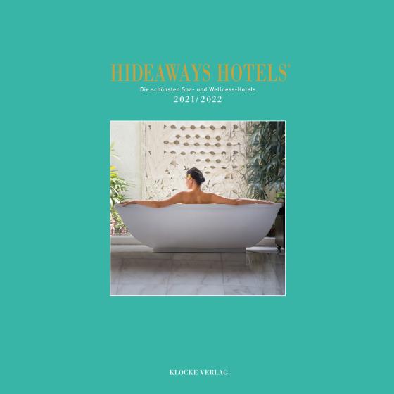 Cover-Bild Hideaways Hotels. Die schönsten Spa- und Wellness-Hotels / 2021/2022