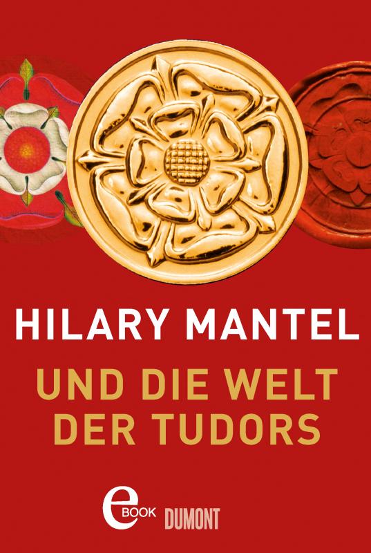 Cover-Bild Hilary Mantel und die Welt der Tudors