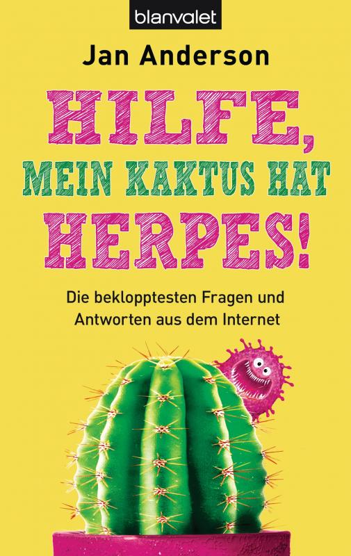 Cover-Bild Hilfe, mein Kaktus hat Herpes!