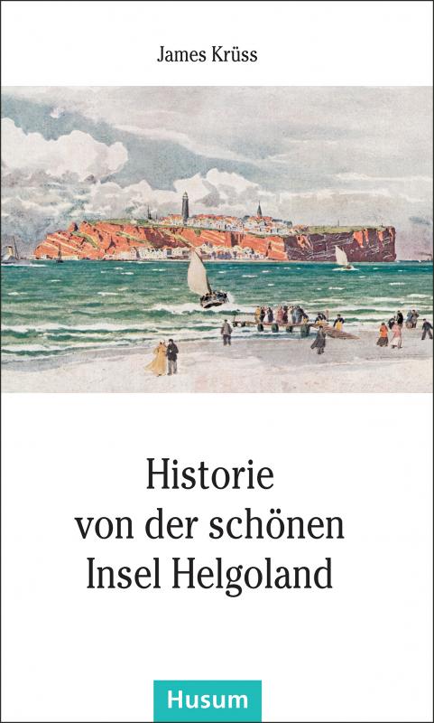 Cover-Bild Historie von der schönen Insel Helgoland