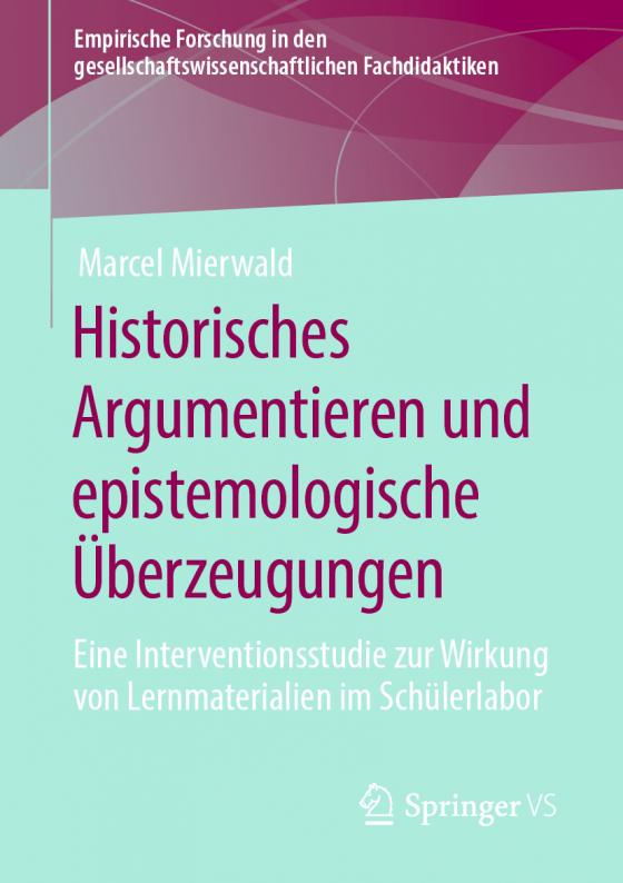 Cover-Bild Historisches Argumentieren und epistemologische Überzeugungen