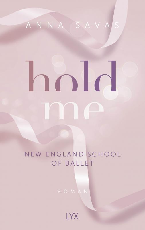 Cover-Bild Hold Me - New England School of Ballet