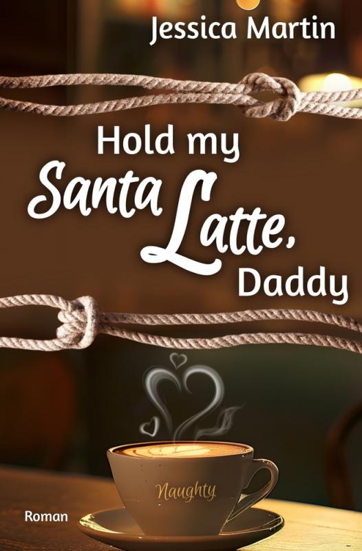 Cover-Bild Hold my Santa Latte, Daddy