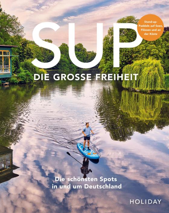 Cover-Bild HOLIDAY Reisebuch: SUP - Die große Freiheit