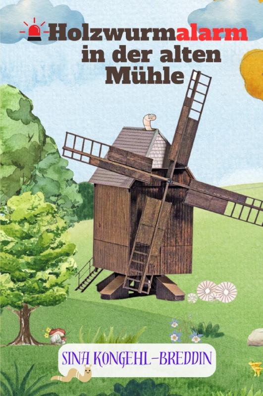 Cover-Bild Holzwurmalarm in der alten Mühle