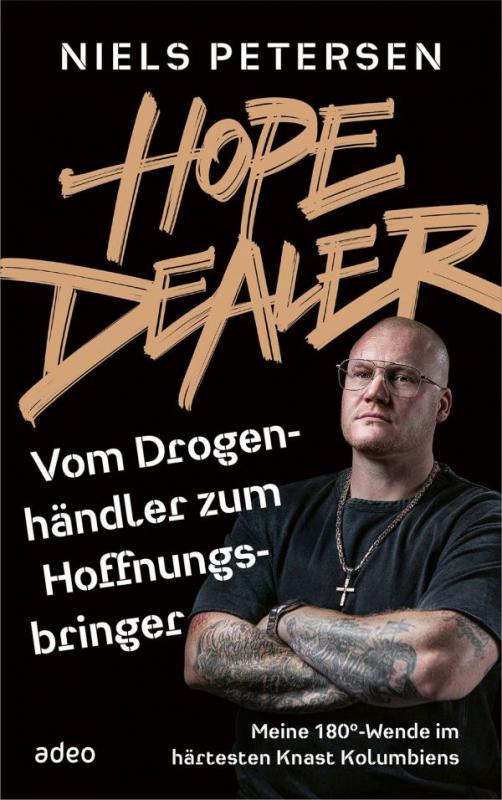 Cover-Bild Hope Dealer - Vom Drogenhändler zum Hoffnungsbringer
