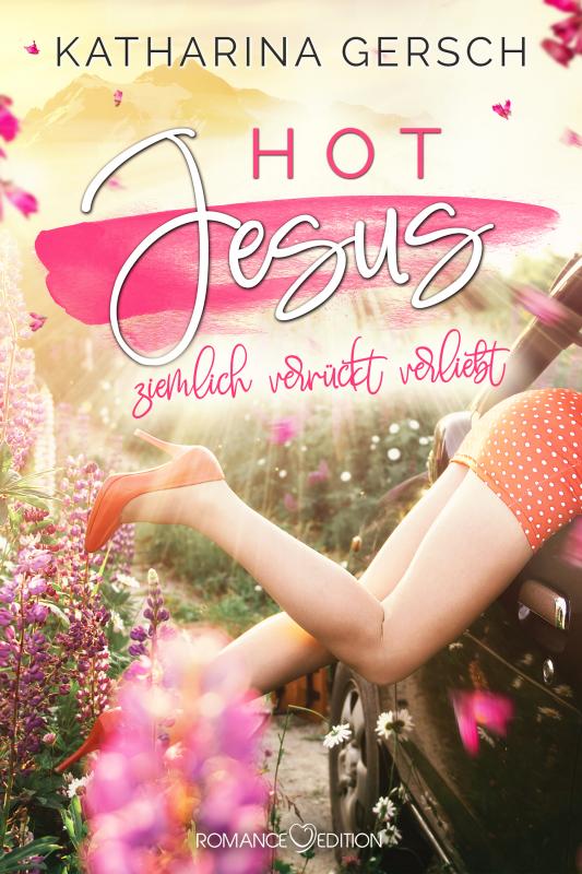 Cover-Bild Hot Jesus: ziemlich verrückt verliebt