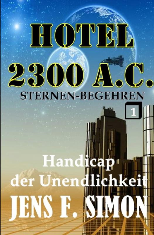 Cover-Bild Hotel 2300 A.C. / Handicap der Unendlichkeit (Hotel 2300 A.C. 1)