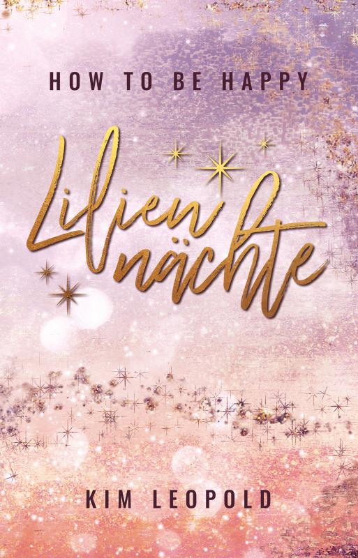 Cover-Bild how to be happy: Liliennächte