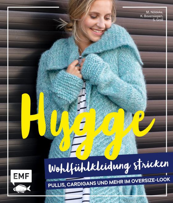 Cover-Bild Hygge Wohlfühlkleidung stricken – Pullis, Cardigans und mehr im Oversize-Look