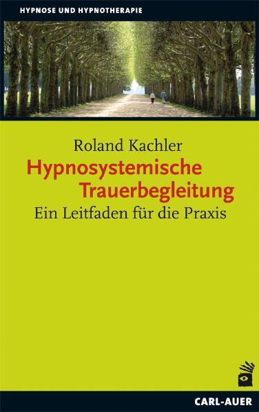 Cover-Bild Hypnosystemische Trauerbegleitung