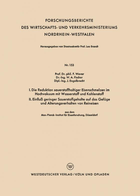 Cover-Bild I. Die Reduktion sauerstoffhaltiger Eisenschmelzen im Hochvakuum mit Wasserstoff und Kohlenstoff. II. Einfluß geringer Sauerstoffgehalte auf das Gefüge und Alterungsverhalten von Reineisen