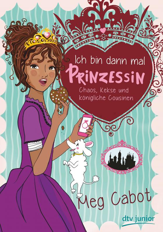 Cover-Bild Ich bin dann mal Prinzessin – Chaos, Kekse und königliche Cousinen