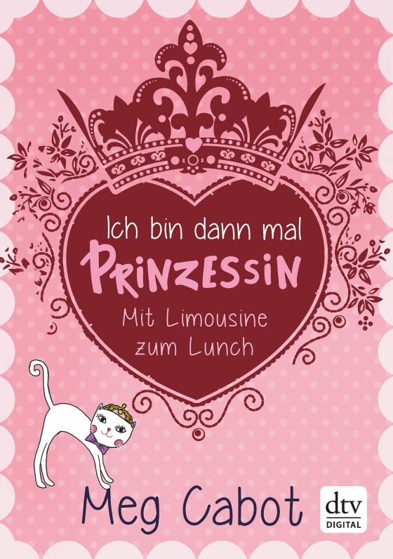 Cover-Bild Ich bin dann mal Prinzessin – Mit Limousine zum Lunch