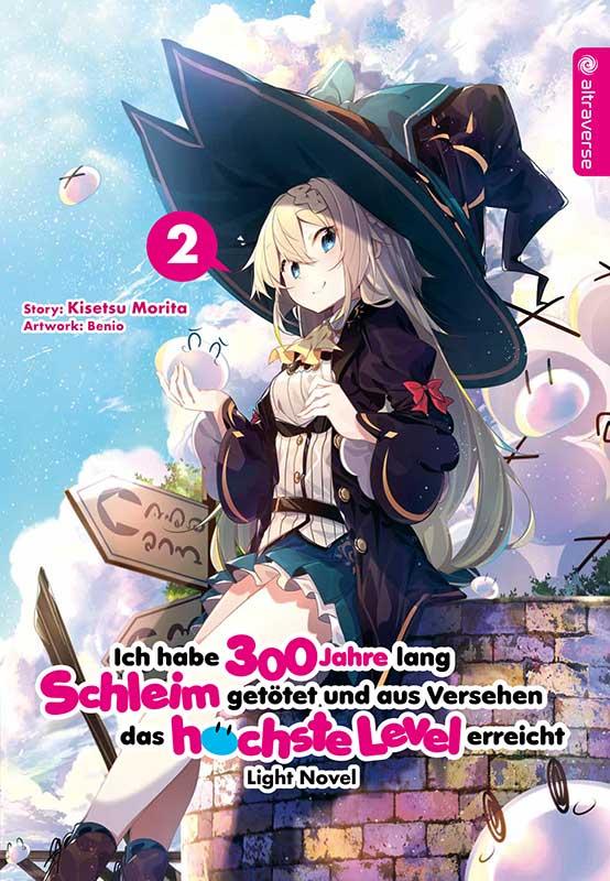 Cover-Bild Ich habe 300 Jahre lang Schleim getötet und aus Versehen das höchste Level erreicht Light Novel 02