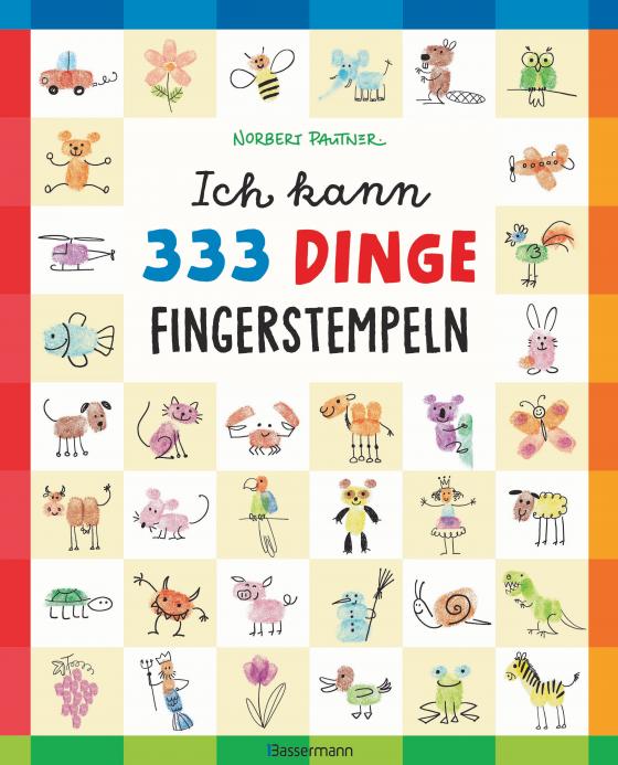 Cover-Bild Ich kann 333 Dinge fingerstempeln. Das große Fingerstempel-Buch für Kinder ab 5 Jahren
