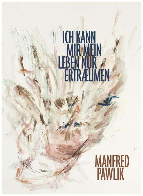 Cover-Bild Ich kann mir mein Leben nur erträumen