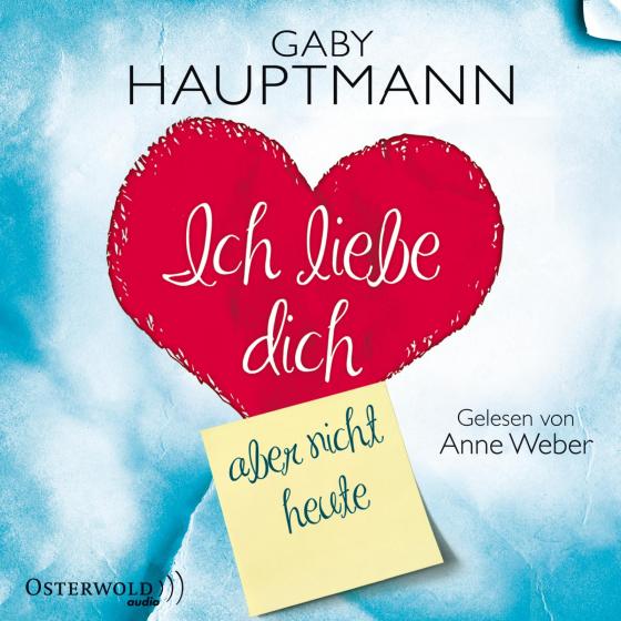 Cover-Bild Ich liebe dich, aber nicht heute
