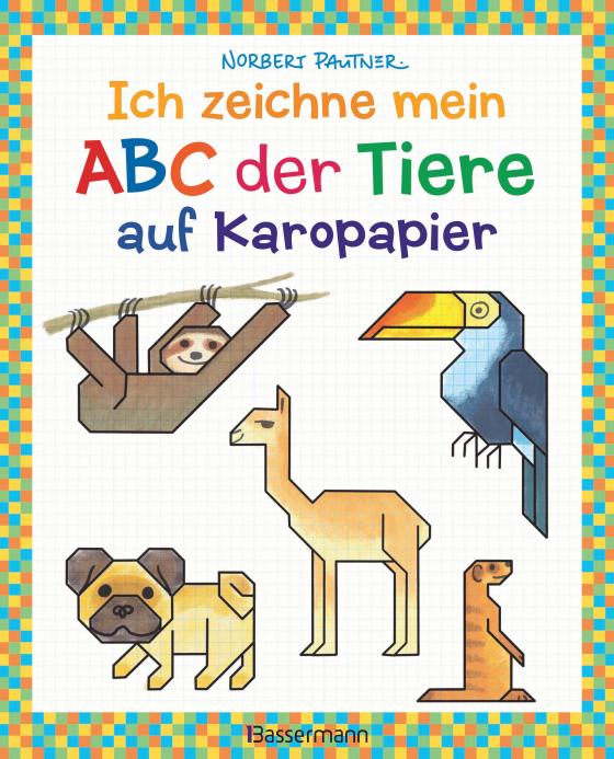Cover-Bild Ich zeichne mein ABC der Tiere auf Karopapier. Zeichnen, Buchstaben und Zählen lernen. Die Zeichenschule mit Erfolgsgarantie! Für Kinder ab 5 Jahren