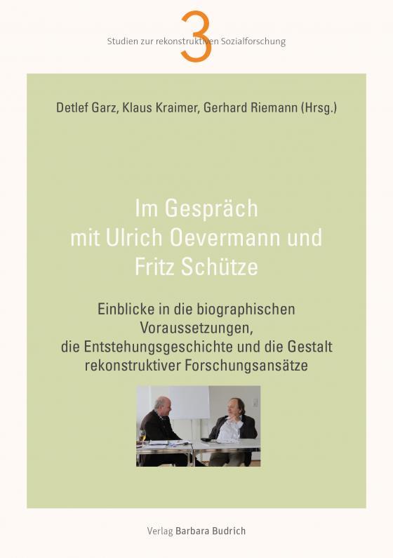 Cover-Bild Im Gespräch mit Ulrich Oevermann und Fritz Schütze