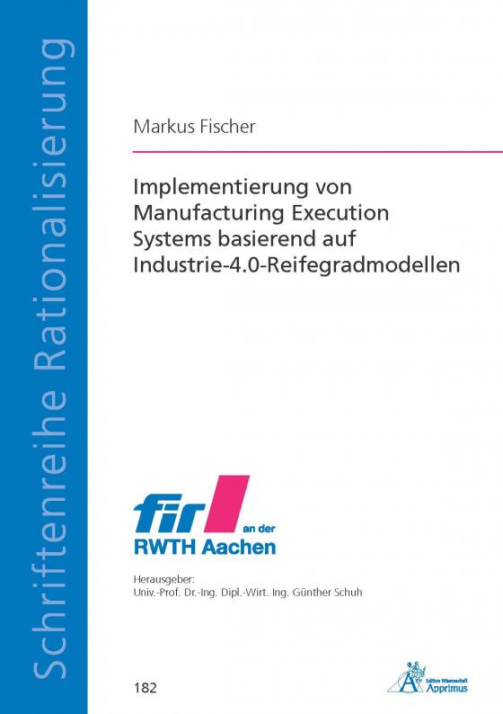 Cover-Bild Implementierung von Manufacturing Execution Systems basierend auf Industrie-4.0-Reifegradmodellen