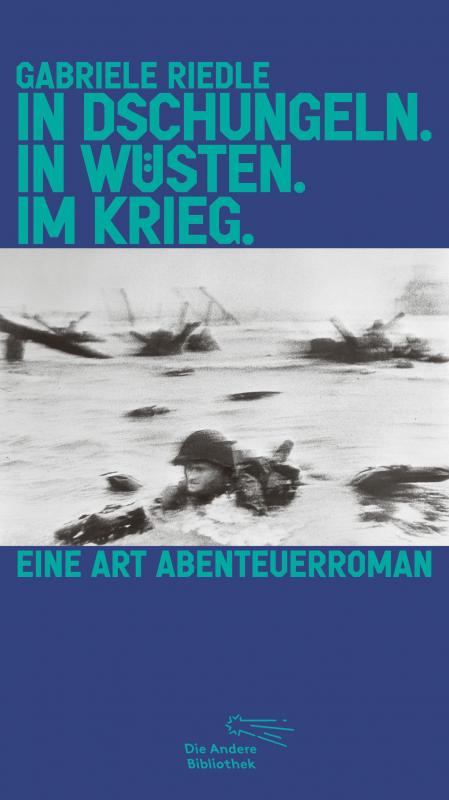 Cover-Bild In Dschungeln. In Wüsten. Im Krieg.