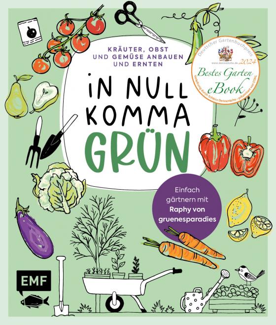 Cover-Bild In Null Komma Grün – Einfach gärtnern mit Raphy von gruenesparadies