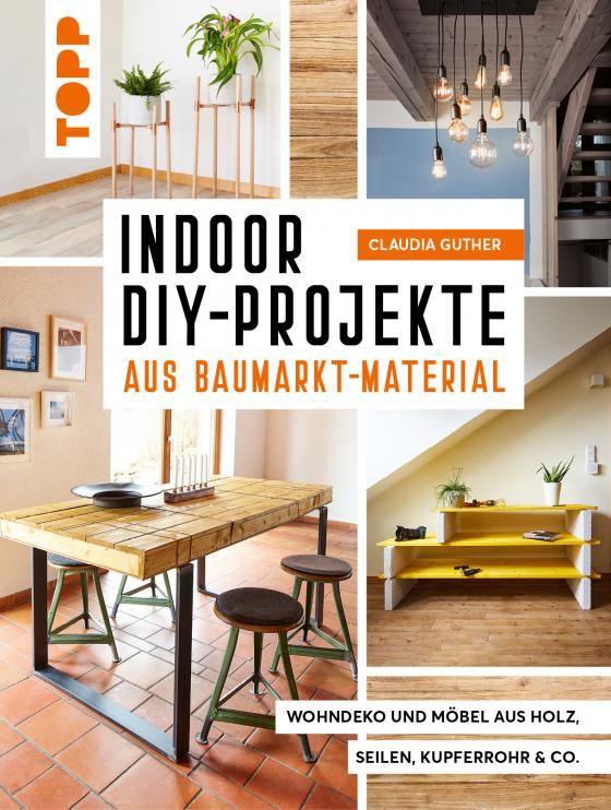 Cover-Bild Indoor DIY-Projekte aus Baumarkt-Material