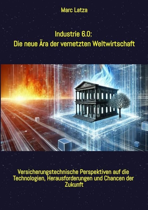 Cover-Bild Industrie 6.0: Die neue Ära der vernetzten Weltwirtschaft