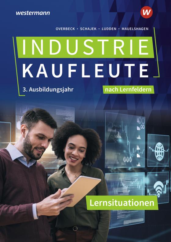 Cover-Bild Industriekaufleute - Ausgabe nach Ausbildungsjahren und Lernfeldern