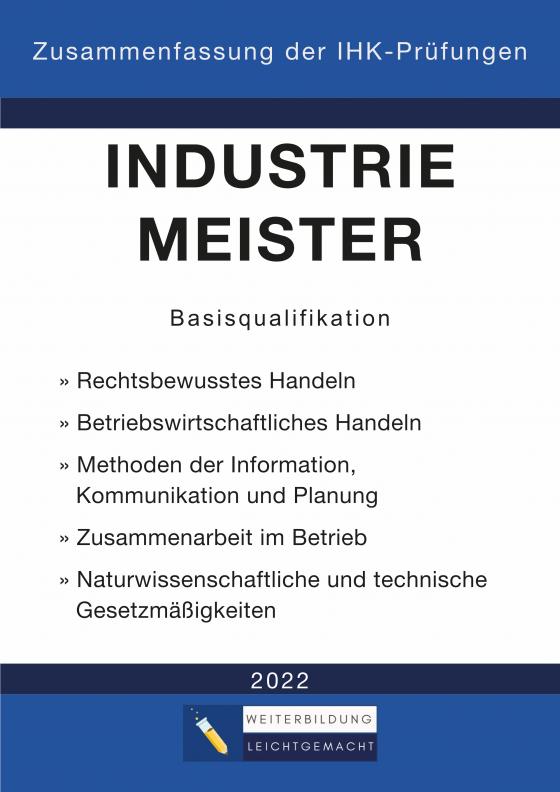 Cover-Bild Industriemeister Basisqualifikation - Zusammenfassung der IHK-Prüfungen