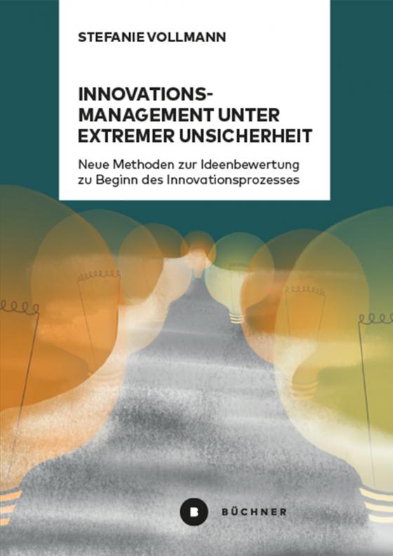 Cover-Bild Innovationsmanagement unter extremer Unsicherheit