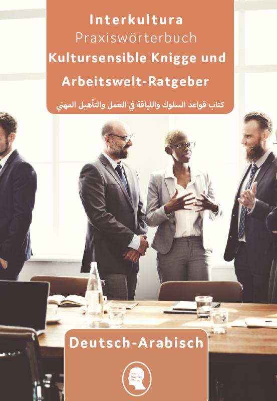 Cover-Bild Interkultura Arbeits- und Ausbildungs-Knigge Deutsch-Arabisch