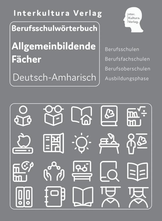 Cover-Bild Interkultura Berufsschulwörterbuch für allgemeinbildende Fächer Deutsch-Amharisch