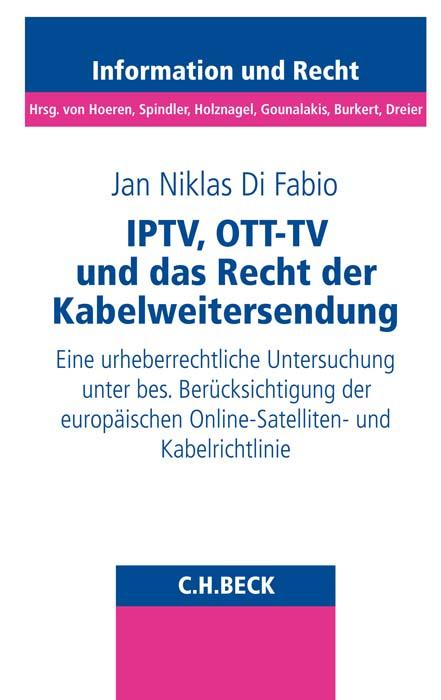 Cover-Bild IPTV, OTT-TV und das Recht der Kabelweitersendung