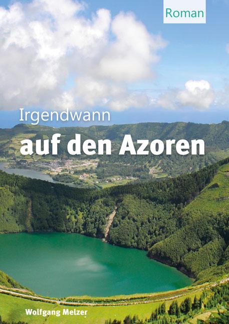 Cover-Bild Irgendwann auf den Azoren