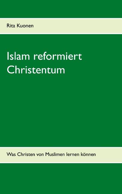 Cover-Bild Islam reformiert Christentum