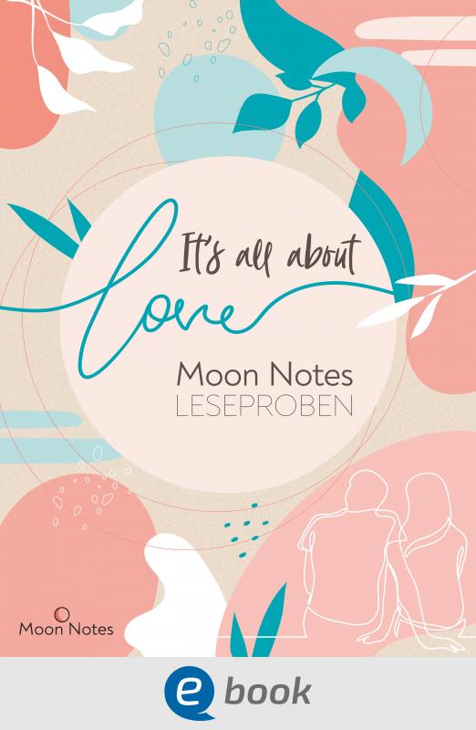 Cover-Bild It's all about love. Moon Notes Leseproben