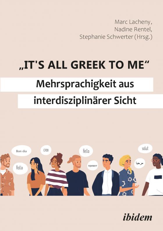 Cover-Bild "It's all Greek to me": Mehrsprachigkeit aus interdisziplinärer Sicht