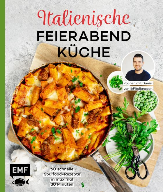 Cover-Bild Italienische Feierabendküche – Kochen mit Daniel von Fitaliancook